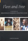 Fleet and Free - A History of Birchfield Harriers Athletics Club